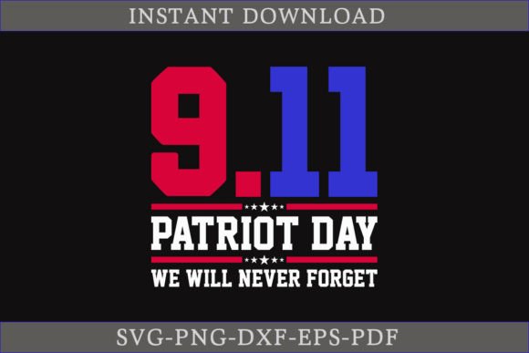 911 Patriot Day We Will Never Forget SVG for Crafts