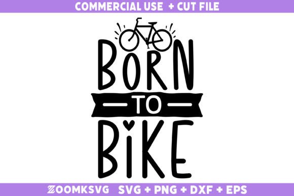 Born to Bike SVG: A Versatile Graphic for Crafts and Design