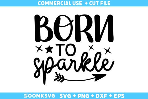 Born to Sparkle SVG: A Must-Have for Graphics in Crafts