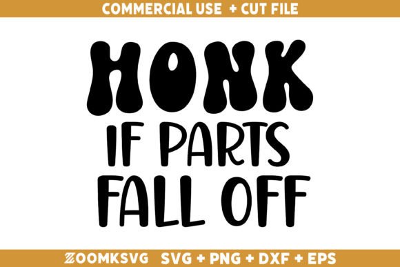 Branding with Honk if Parts Fall off SVG: A Designer's Review