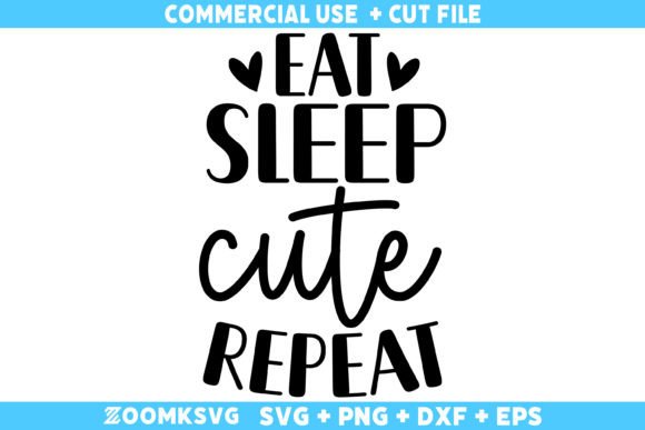 Eat Sleep Cute Repeat SVG: A Versatile Graphics Asset for Crafts