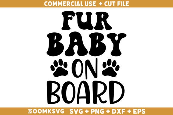 Fur Baby on Board SVG: A Versatile Graphic for Crafts
