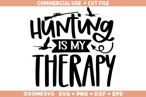 Hunting is My Therapy SVG: A Versatile Graphics Asset for Crafts