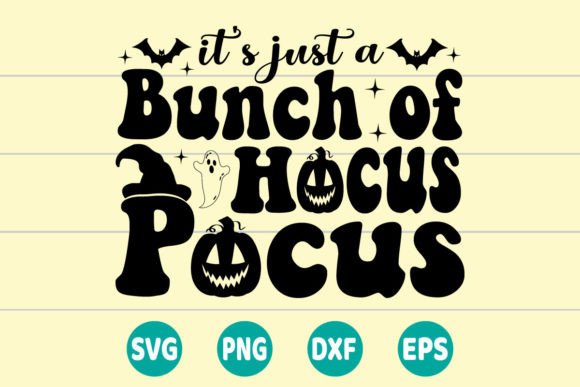 It's Just a Bunch of Hocus Pocus SVG: A Versatile Graphic for Creative Crafts