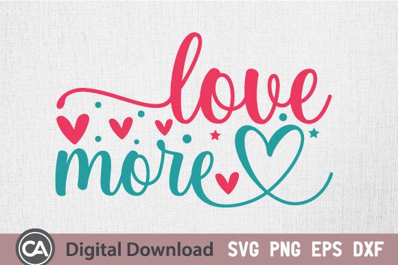 Love More SVG: A Versatile Graphics Asset for Crafts and Marketing