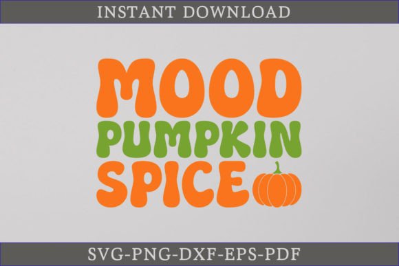 Mood Pumpkin Spice Retro SVG for Fall Crafts