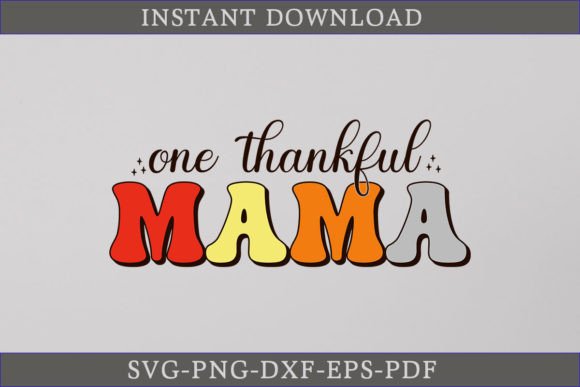 One Thankful Mama Retro SVG Cut File for Crafts and Graphics