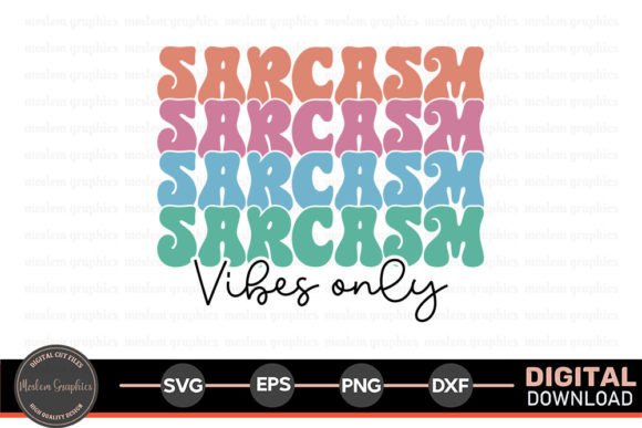 Sarcasm Vibes SVG: A Bold Addition for Crafts & Graphics