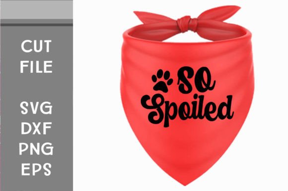 So Spoiled Svg Cut File: A Versatile Graphics Asset for Crafts