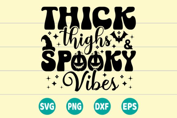 Thick Thighs Spooky Vibes SVG: A Unique Graphic for Crafts