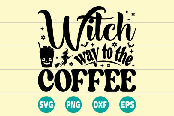 Witch Way to the Coffee SVG: A Graphics Gem for Crafts