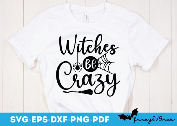 Witches Be Crazy Svg: A Spooky Graphics Asset for Crafters